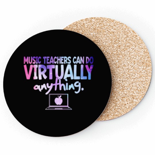 Music Teachers Can Do Virtually Anything Chorus Coasters