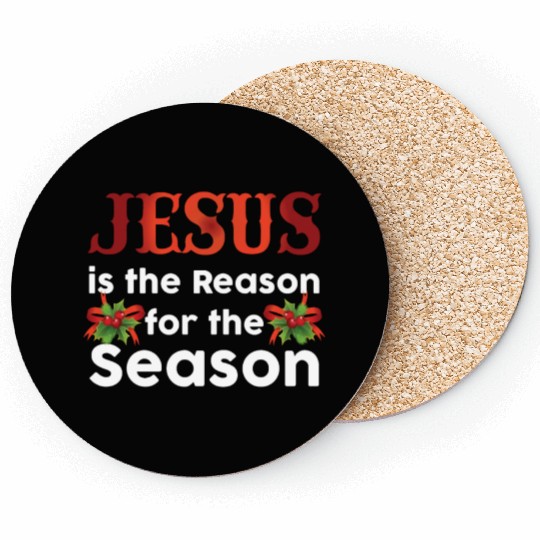 Jesus Is The Reason For The Season Funny Christmas Coasters