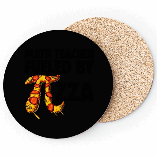 Math Teacher Fueled By Pizza Coasters