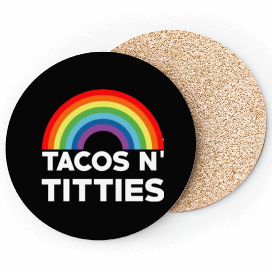 Tacos and Titties Funny LGBT Gay Pride Gifts LGBTQ Coasters
