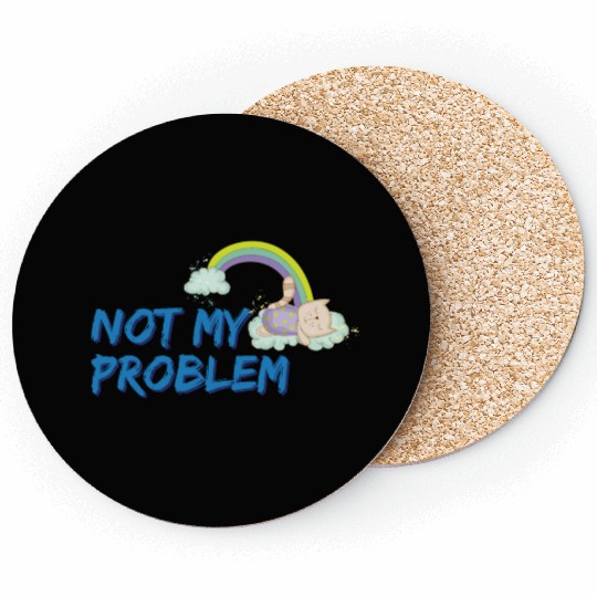 Not my problem | Sleeping cat Coasters