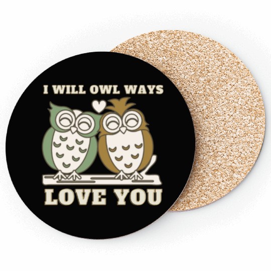 I Will Owl Ways Love You Cute Romantic Owls Coasters