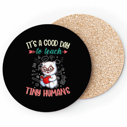 Good Day To Teach Tiny Humans Elementary Teacher Coasters