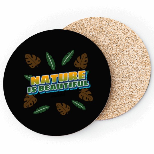 Nature Is Beautiful Coasters
