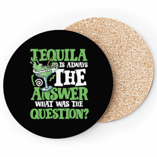 Tequila answer Coasters