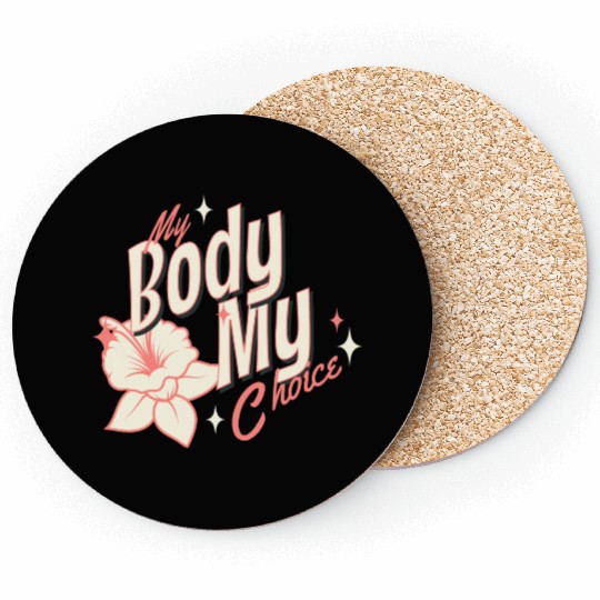 My Body My Choice Vintage Typography Coasters