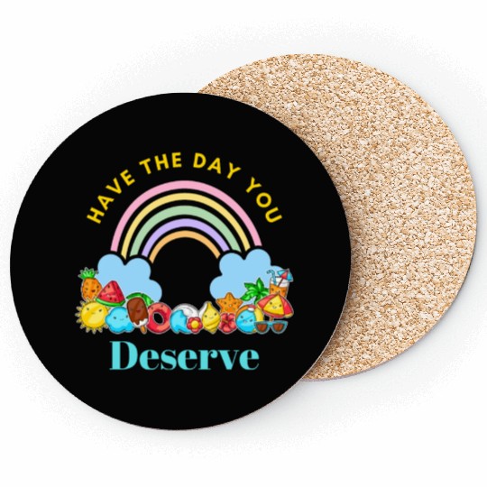 Have The Day You Deserve Karma Quotes Coasters