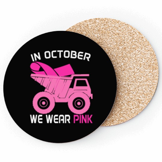 In October We Wear Pink Dump Truck Breast Cancer Coasters