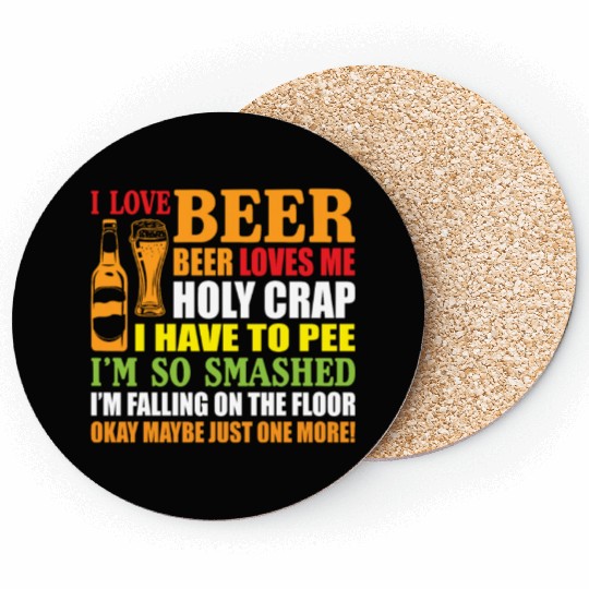 I Love Beer Beer Loves Me Holy Crap I Have To Pee Coasters