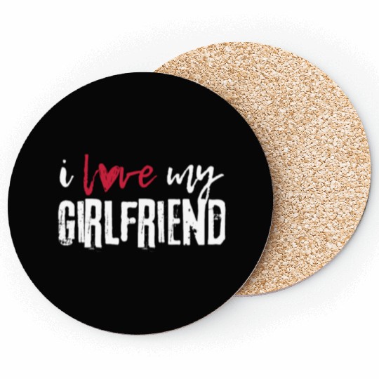 I love my girlfriend I Heart My Girlfriend Coasters