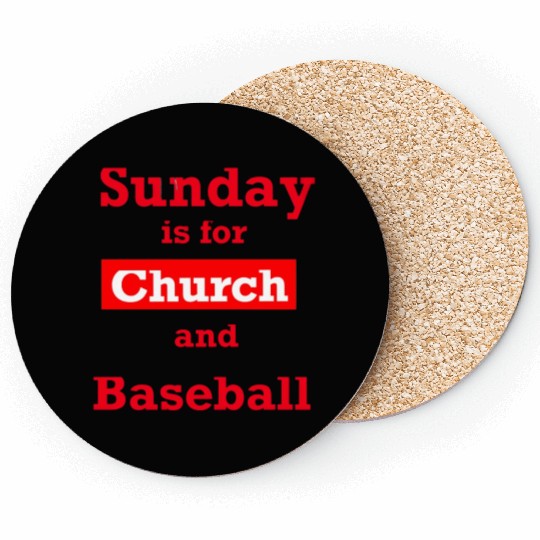 Sunday is for church and Baseball Coasters