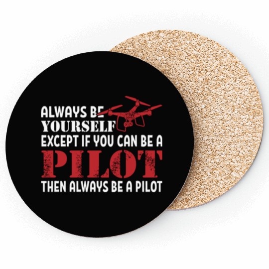 Except If you Can Be A Pilot Drone Coasters