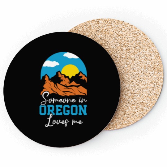 Someone In Oregon Loves Me USA America Oregonians Coasters