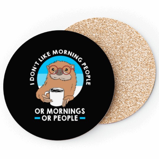 I Dont Like Morning People Funny Otter For Men Coasters