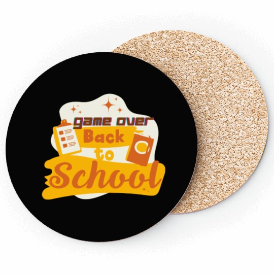 Game Over Back To School - Back To School quotes Coasters