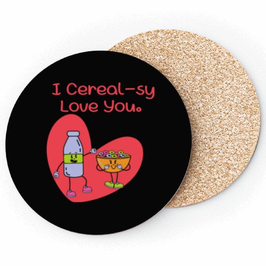 I Cereal-sy Love You Coasters
