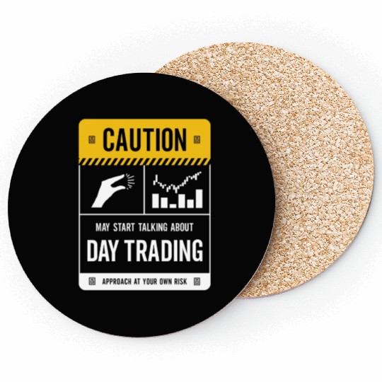 Caution May Start Talking About Day Trading Coasters