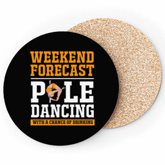 Weekend Forecast Drinking Funny Pole Dancing Coasters