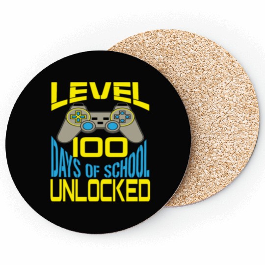 LEVEL 100 DAYS OF SCHOOL UNLOCKED Coasters