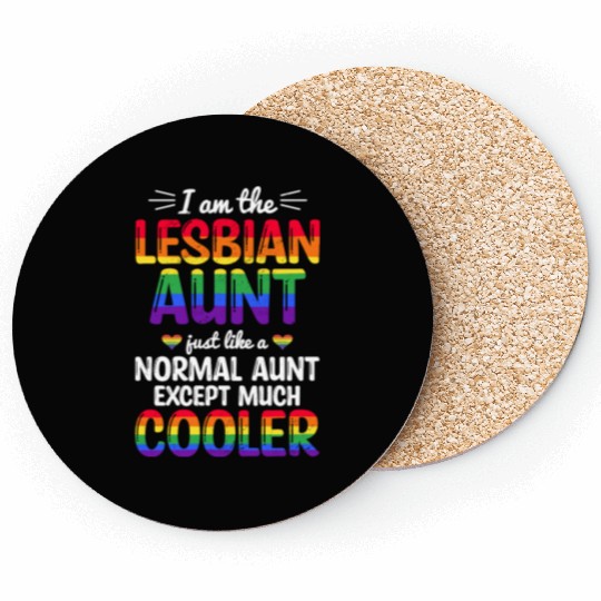 I Am The Lesbian Aunt Rainbow Pride Month LGBTQ Coasters
