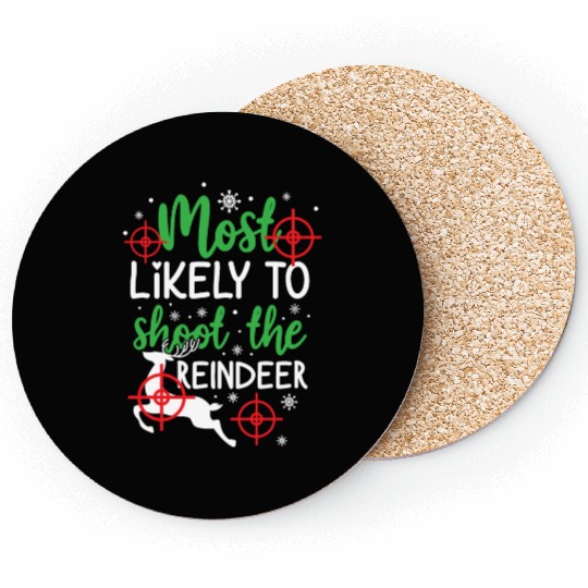 Christmas Most Likely To Shoot Reindeer Xmas Gift Coasters