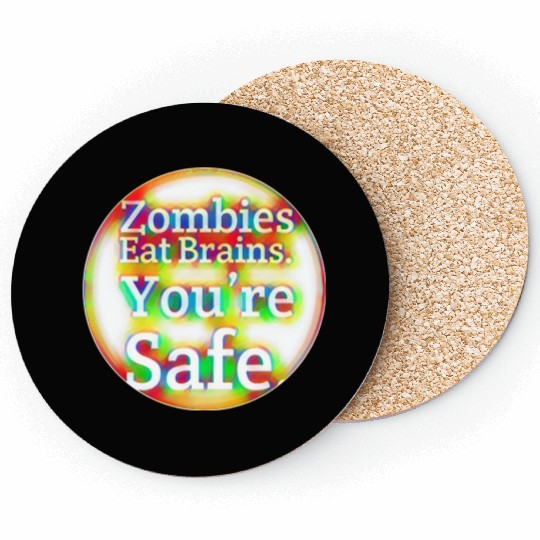 Zombies Eat Brains You're Safe! Coasters