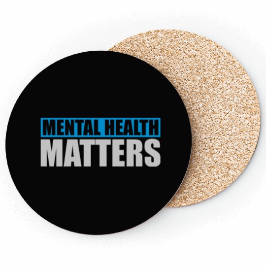 mental health matters quote Coasters