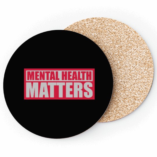 mental health matters quote Coasters