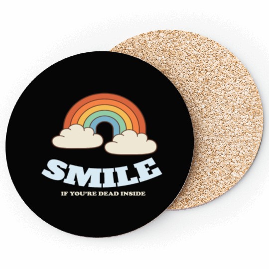 Smile If You are Dead Inside Pessimismus Coasters