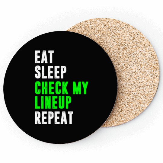 Eat sleep check my lineup repeat fantasy football Coasters