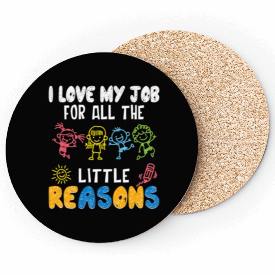 I Love My Job For All The Little Reasons Funny Coasters