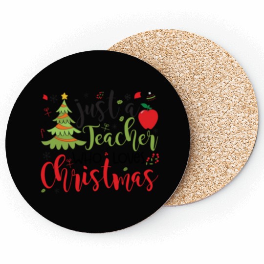 Just A Teacher Who Loves Christmas Funny Coasters