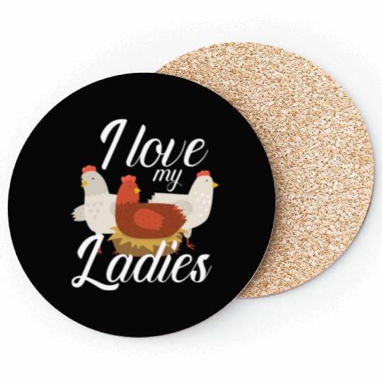 I Love My Ladies Chicken Chicks Chickens Coasters