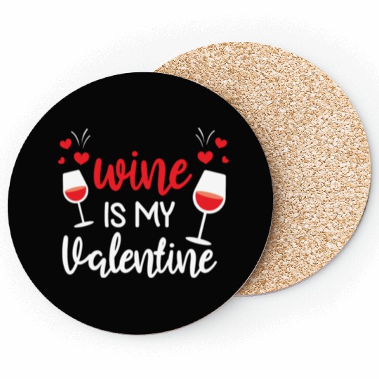 Wine Lover Gifts for Him Her Wine Is My Valentine Coasters
