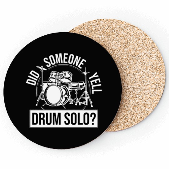 Did Someone Say Drum Solo Great Drummer Musician Coasters