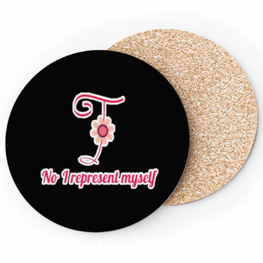 No i represent myself Coasters