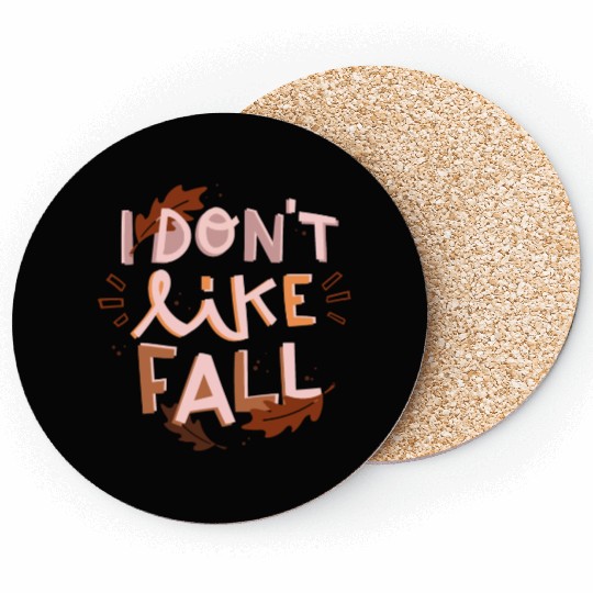 I do not like fall Coasters