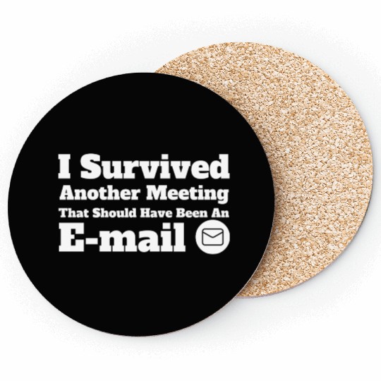 I Survived Another Meeting Coasters