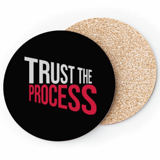 trust the process quote Coasters
