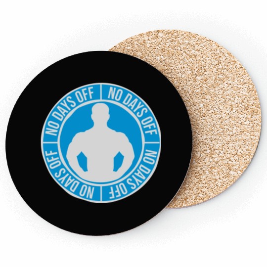 no days off quote Coasters