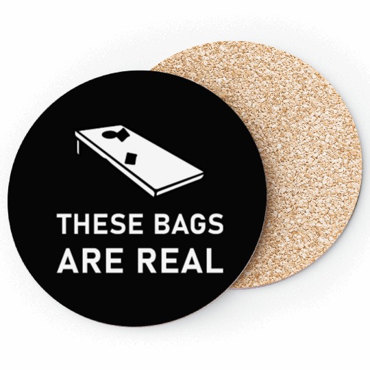 These Bags Are Real - Cornhole Coasters