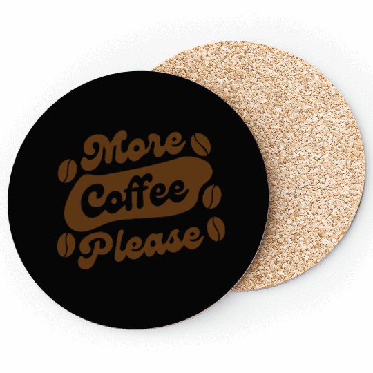 More Coffee Please Coasters