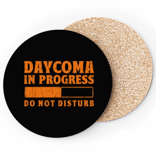 Daycoma in progress Do not Disturb - dreamer Coasters