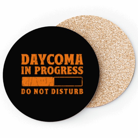 Daycoma in progress Do not Disturb - dreamer Coasters