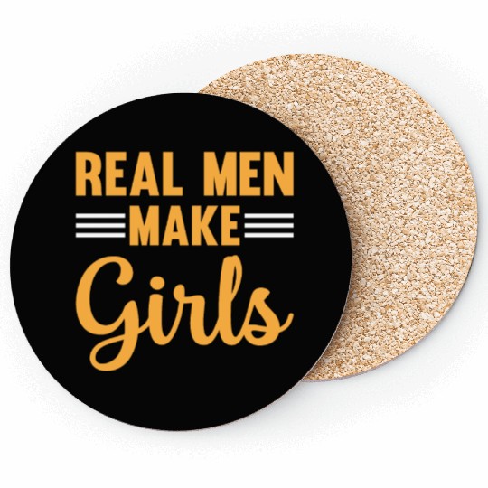New Daddy To Be - Real Men Make Girls - Daddy Pate Coasters