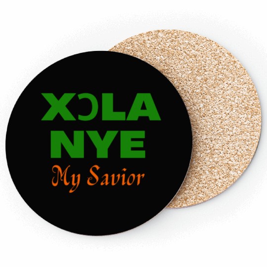 XORLA NYE OR MY SAVIOR Coasters
