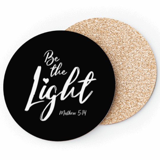 Be The Light Matthew 514 Christian Bible Verse T S Coasters
