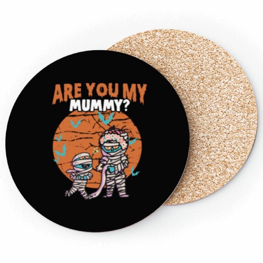 Are You My Mummy Spooky Halloween Pun For Momster Coasters