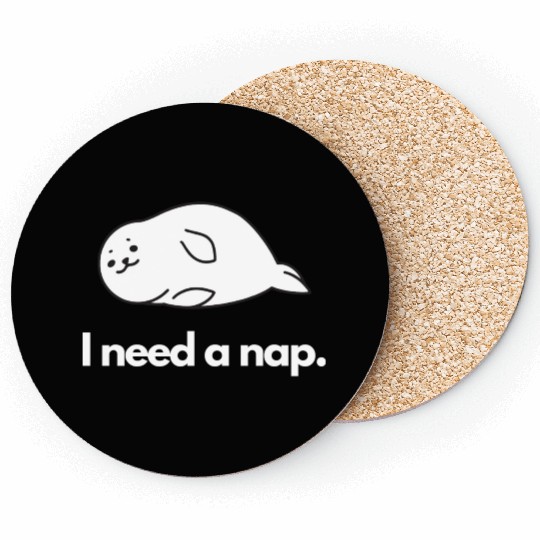 I Need Nap Sleepy Seal Coasters