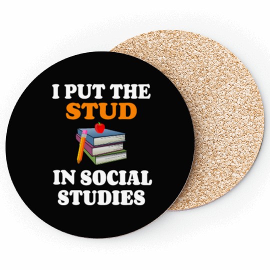 I Put Stud In Social Studies History Teacher Gift Coasters